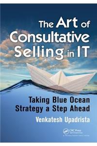 The Art of Consultative Selling in IT