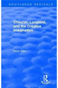 Routledge Revivals: Chaucer, Langland, and the Creative Imagination (1980)