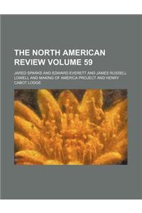 The North American Review Volume 59