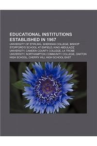 Educational Institutions Established in 1967