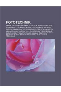 Fototechnik: Farbe, Digitalfotografie, Candela, Bewegte Bilder, Brennweite, V-Lambda-Kurve, Komplementarfarbe, Photogrammetrie, Sch