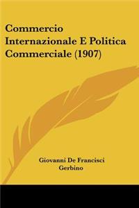 Commercio Internazionale E Politica Commerciale (1907)
