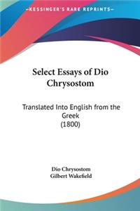 Select Essays of Dio Chrysostom