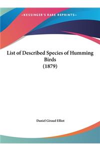 List of Described Species of Humming Birds (1879)