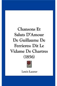 Chansons Et Saluts D'Amour de Guillaume de Ferrieres