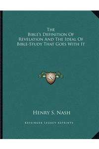 The Bible's Definition Of Revelation And The Ideal Of Bible-Study That Goes With It