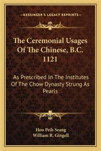 The Ceremonial Usages Of The Chinese, B.C. 1121