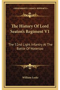 History Of Lord Seaton's Regiment V1