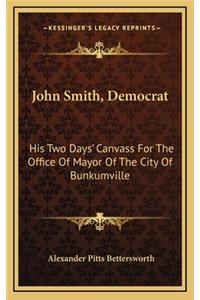 John Smith, Democrat