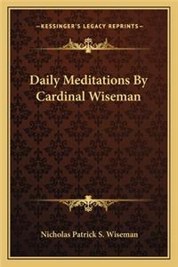 Daily Meditations by Cardinal Wiseman