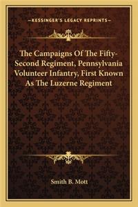 The Campaigns Of The Fifty-Second Regiment, Pennsylvania Volunteer Infantry, First Known As The Luzerne Regiment
