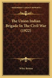 The Union Indian Brigade In The Civil War (1922)