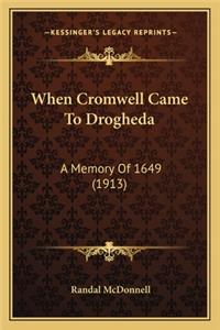When Cromwell Came to Drogheda