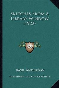 Sketches from a Library Window (1922)