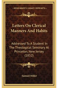 Letters on Clerical Manners and Habits