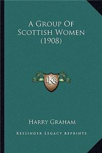 Group of Scottish Women (1908)