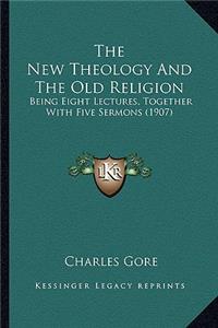 The New Theology And The Old Religion