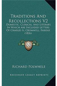 Traditions and Recollections V2