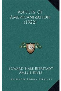Aspects Of Americanization (1922)