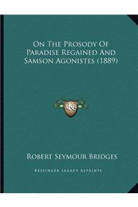 On The Prosody Of Paradise Regained And Samson Agonistes (1889)