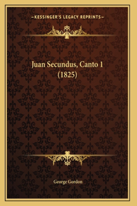 Juan Secundus, Canto 1 (1825)