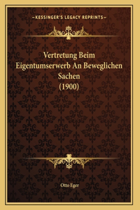 Vertretung Beim Eigentumserwerb An Beweglichen Sachen (1900)
