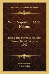 With Napoleon At St. Helena