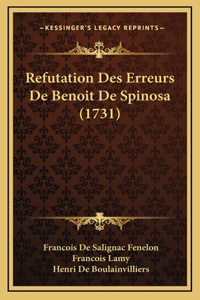 Refutation Des Erreurs De Benoit De Spinosa (1731)