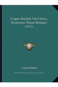 Caspari Bauhini Viri Clariss, Prodromos Theatri Botanici (1671)