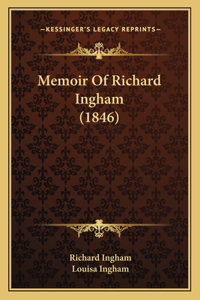 Memoir Of Richard Ingham (1846)