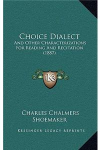 Choice Dialect