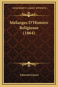 Melanges D'Histoire Religieuse (1864)