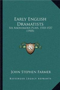 Early English Dramatists