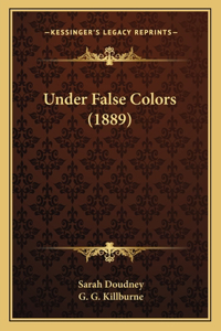 Under False Colors (1889)