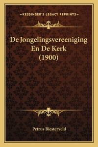 De Jongelingsvereeniging En De Kerk (1900)