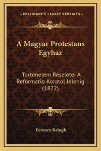A Magyar Protestans Egyhaz