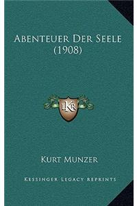 Abenteuer Der Seele (1908)