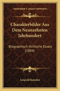Charakterbilder Aus Dem Neunzehnten Jahrhundert