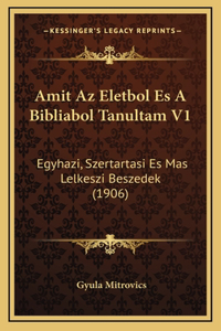 Amit Az Eletbol Es A Bibliabol Tanultam V1
