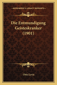 Die Entmundigung Geisteskranker (1901)