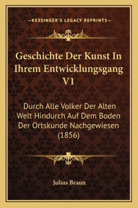Geschichte Der Kunst In Ihrem Entwicklungsgang V1