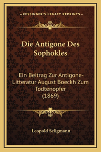 Die Antigone Des Sophokles