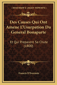 Des Causes Qui Ont Amene L'Usurpation Du General Bonaparte