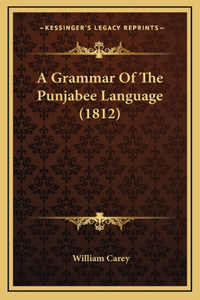 A Grammar Of The Punjabee Language (1812)