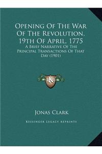 Opening Of The War Of The Revolution, 19th Of April, 1775