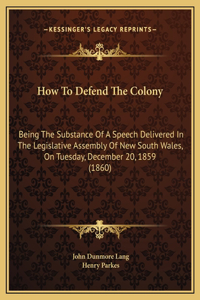 How To Defend The Colony