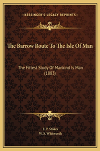 The Barrow Route To The Isle Of Man