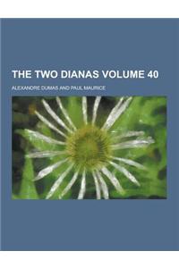 The Two Dianas Volume 40