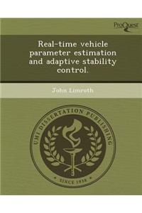 Real-Time Vehicle Parameter Estimation and Adaptive Stability Control