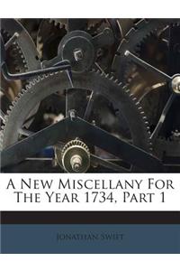 A New Miscellany for the Year 1734, Part 1